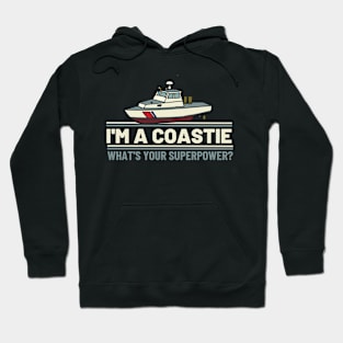 I'm A Coastie What's Your Superpower? Hoodie